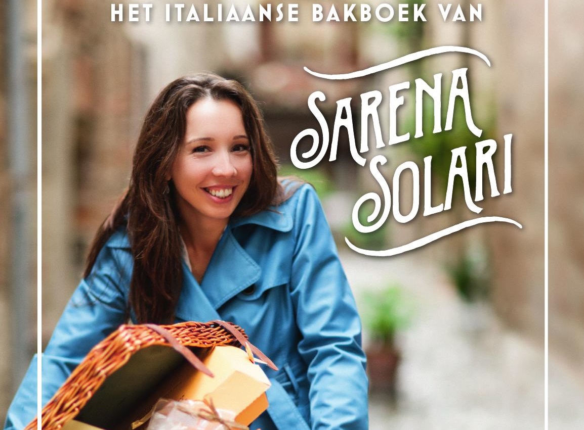 Wat bakt Sarena ervan? Het Italiaanse bakboek van Sarena Solari ...