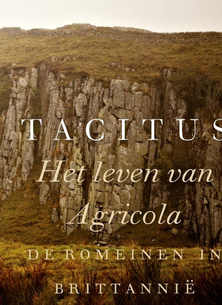 Tacitus' Het leven van Agricola. De Romeinen in Brittannië in vernieuwde vertaling van Vincent Hunink.
