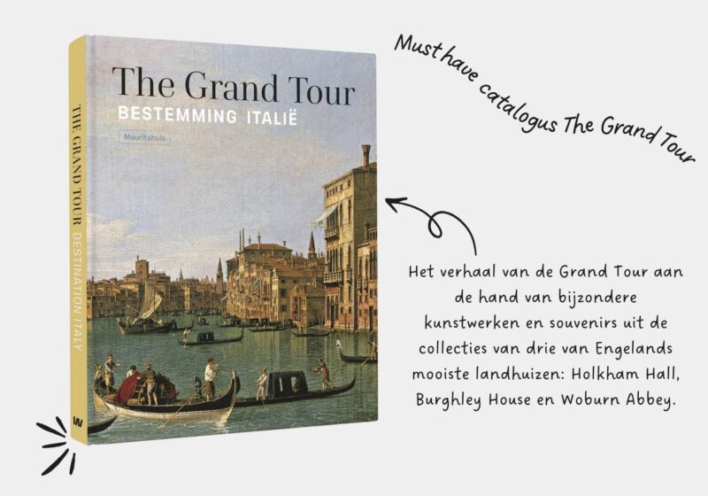 The Grand Tour, Bestemming Italië | Waanders Uitgevers Zwolle | Mauritshuis Den Haag | Italië Uitgelicht |